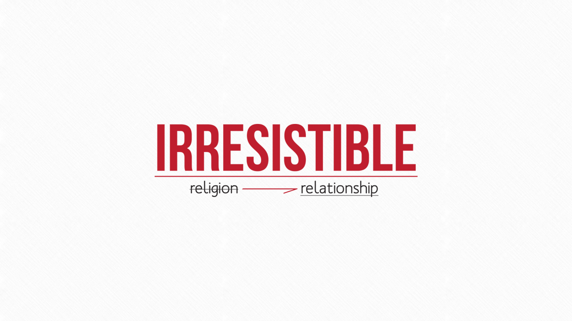 Irresistible
